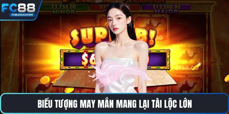 Biểu tượng may mắn mang lại tài lộc lớn