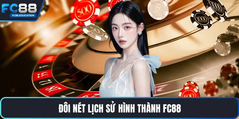 Đôi nét lịch sử hình thành FC88