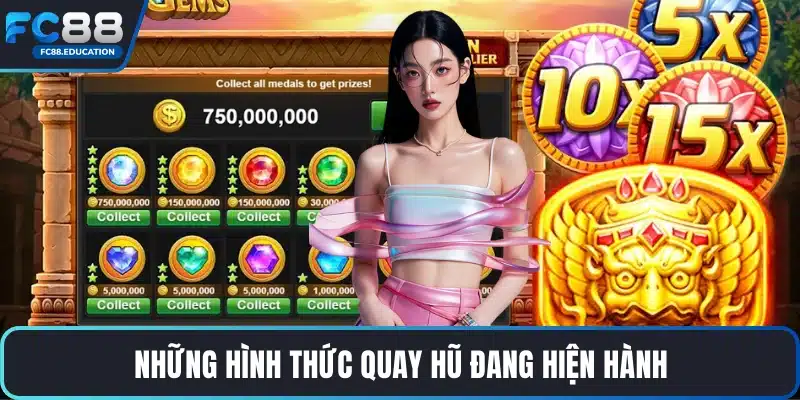 Những hình thức quay hũ đang hiện hành
