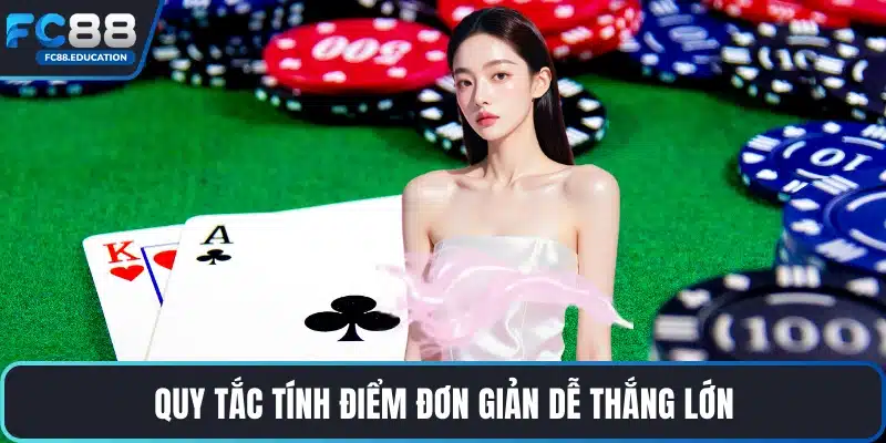 Quy tắc tính điểm đơn giản dễ thắng lớn