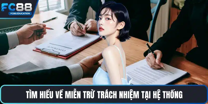 Tìm hiểu về miễn trừ trách nhiệm tại hệ thống