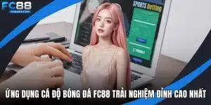 Ứng dụng cá độ bóng đá FC88