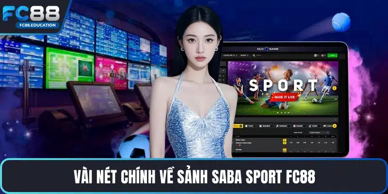 Vài nét chính về sảnh SABA Sport FC88